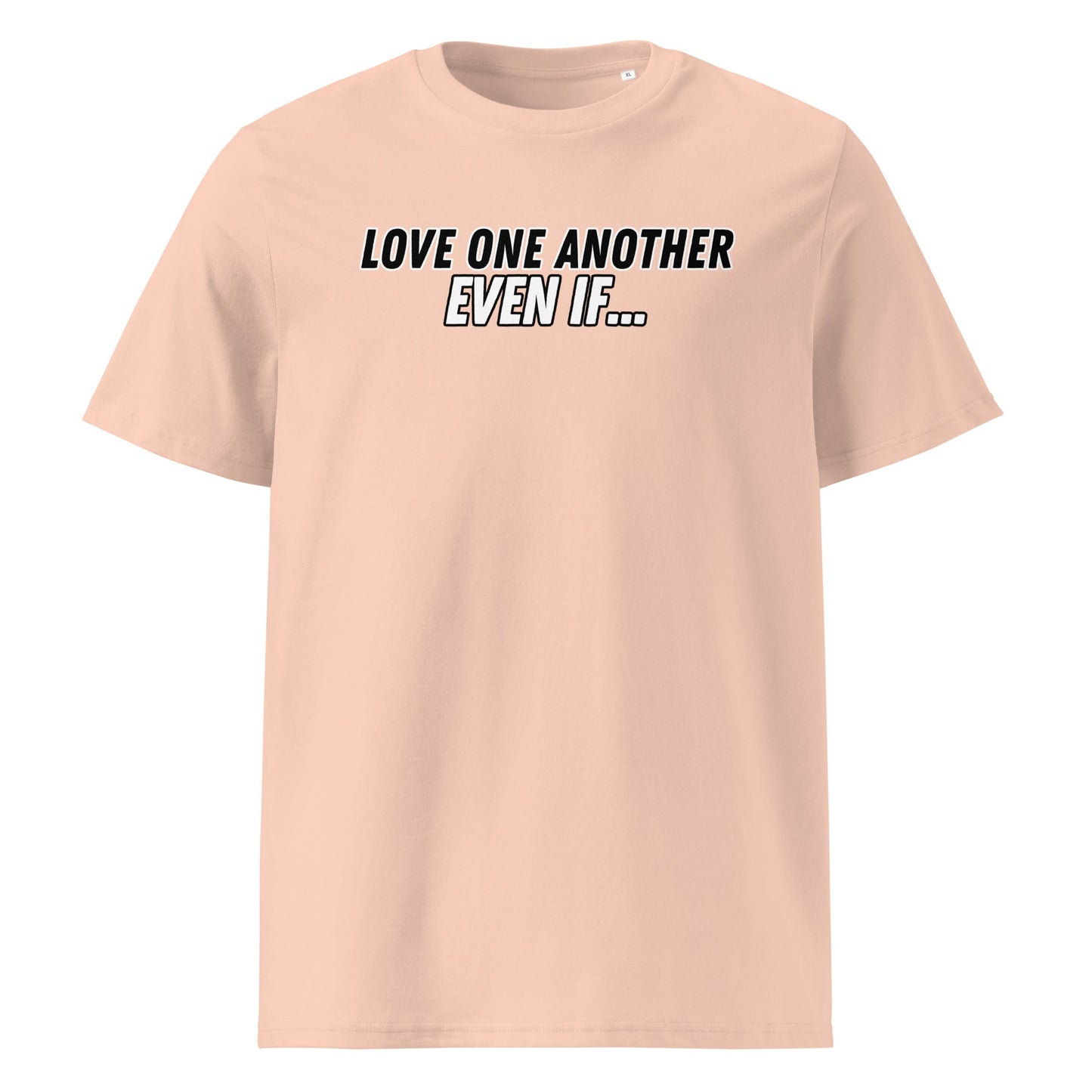 Love One Another Even If 100% Organic Cotton T-Shirt-Fraiche Peche-Perfect Love Designs