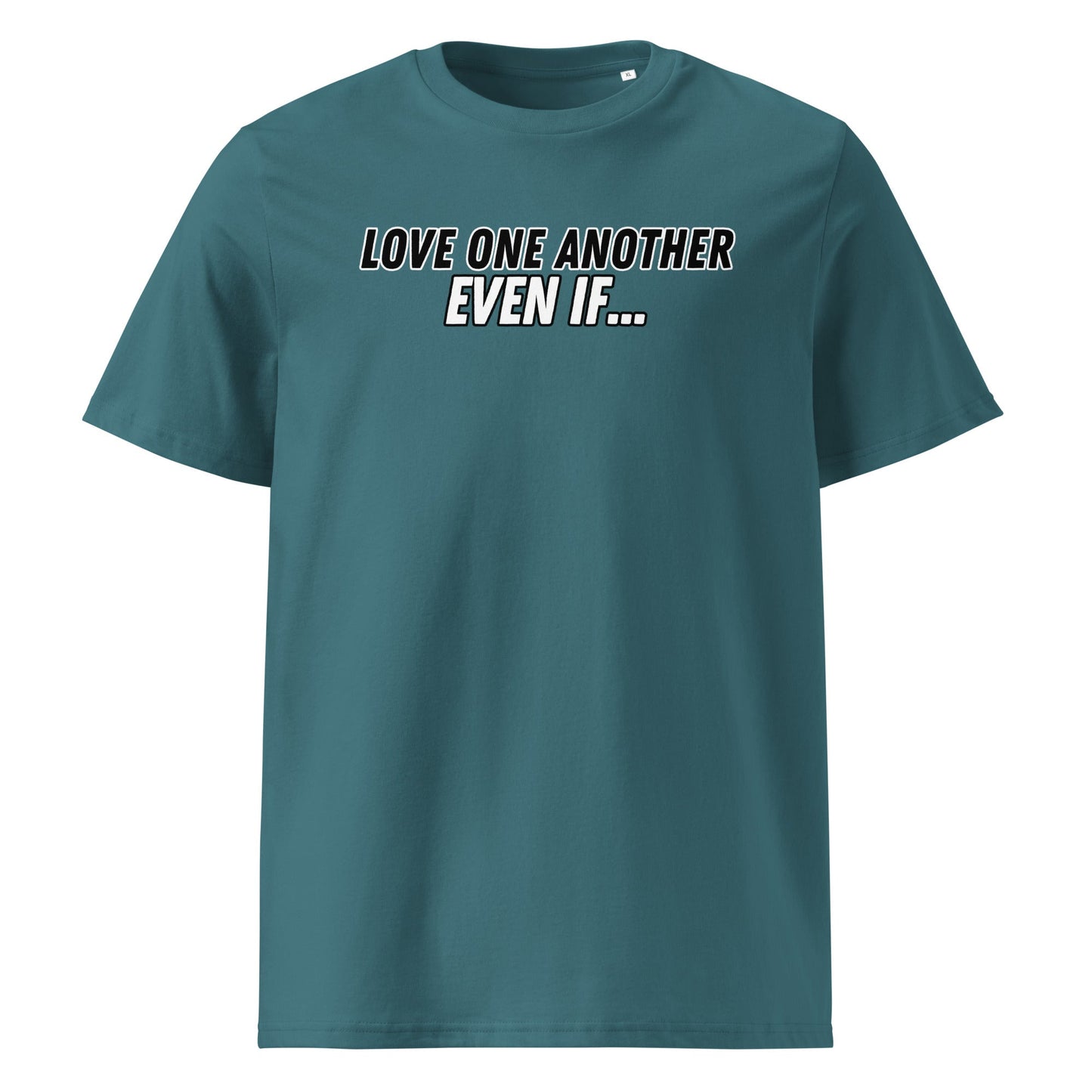 Love One Another Even If 100% Organic Cotton T-Shirt-Stargazer-Perfect Love Designs