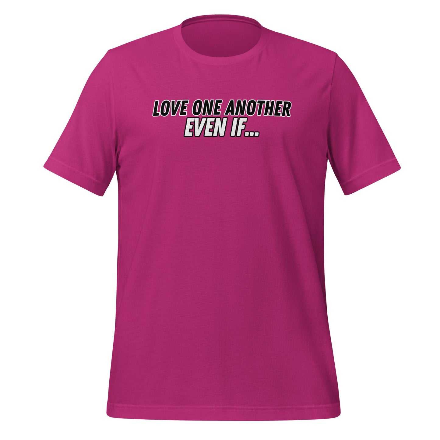 Love One Another Even If T-Shirt-Berry-Perfect Love Designs
