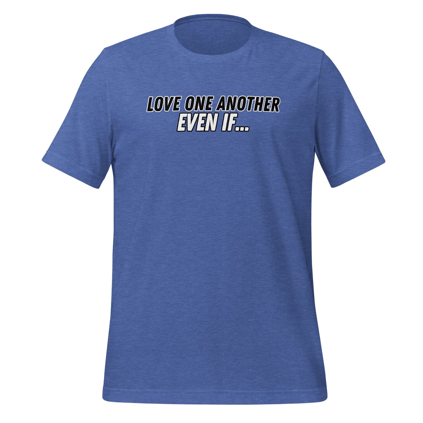 Love One Another Even If T-Shirt-Heather True Royal blue-Perfect Love Designs