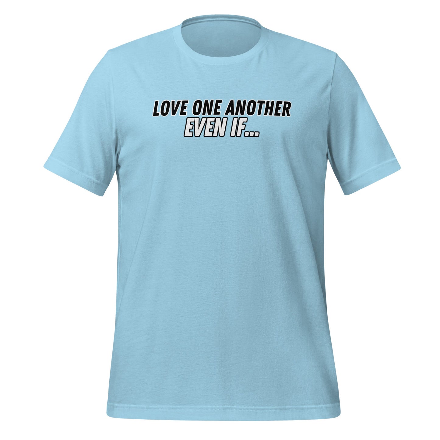 Love One Another Even If T-Shirt-Ocean Blue-Perfect Love Designs