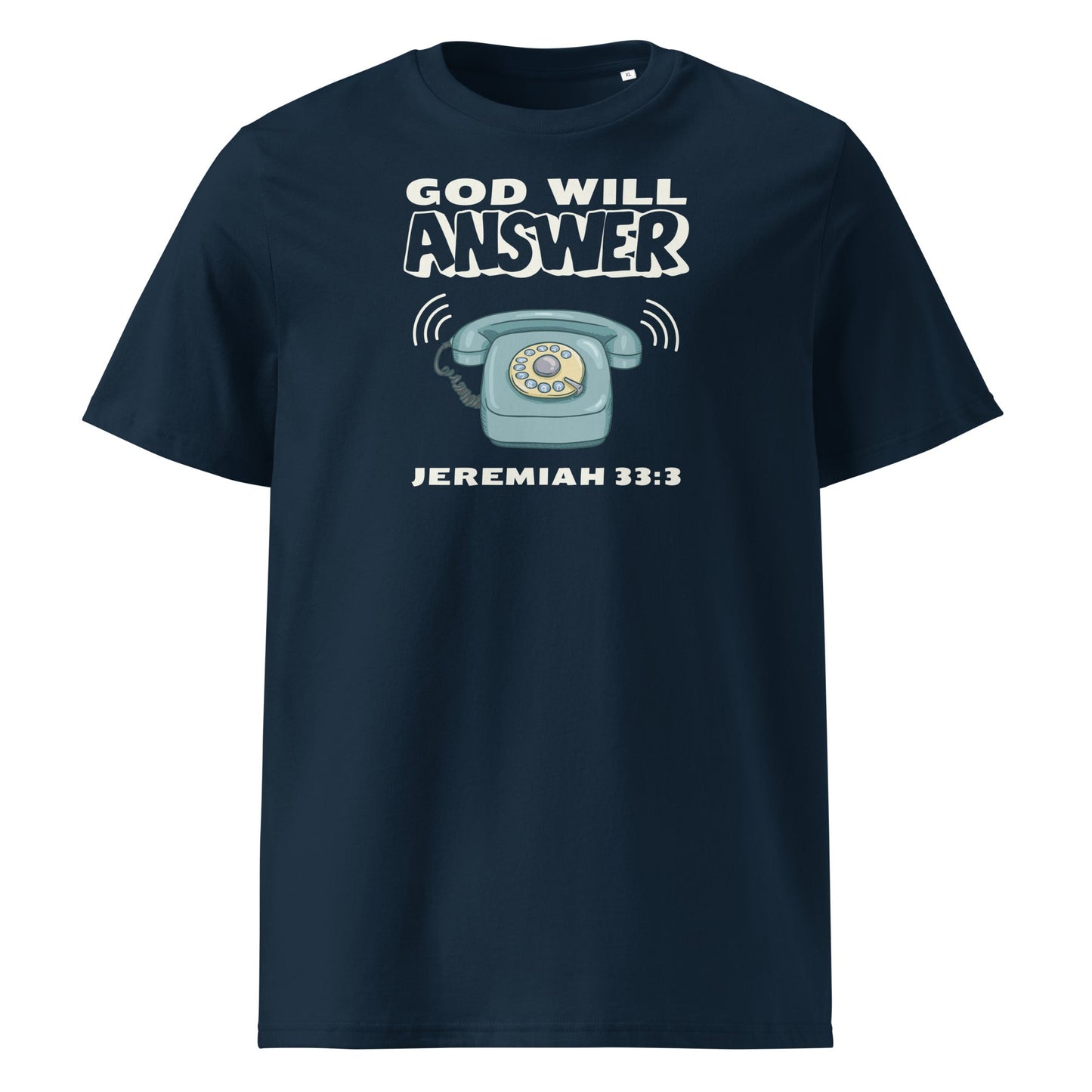 God Will Answer 100% Organic Cotton T-Shirt-French Navy-S-Perfect Love Designs