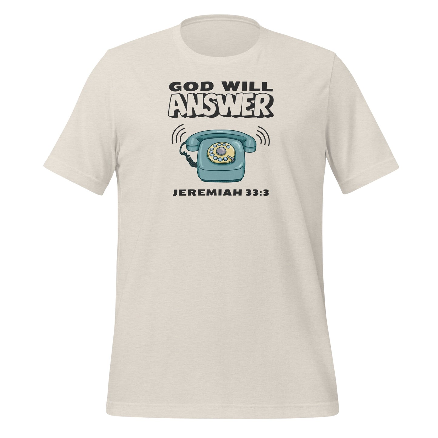 God Will Answer T-Shirt-Heather Dust-S-Perfect Love Designs