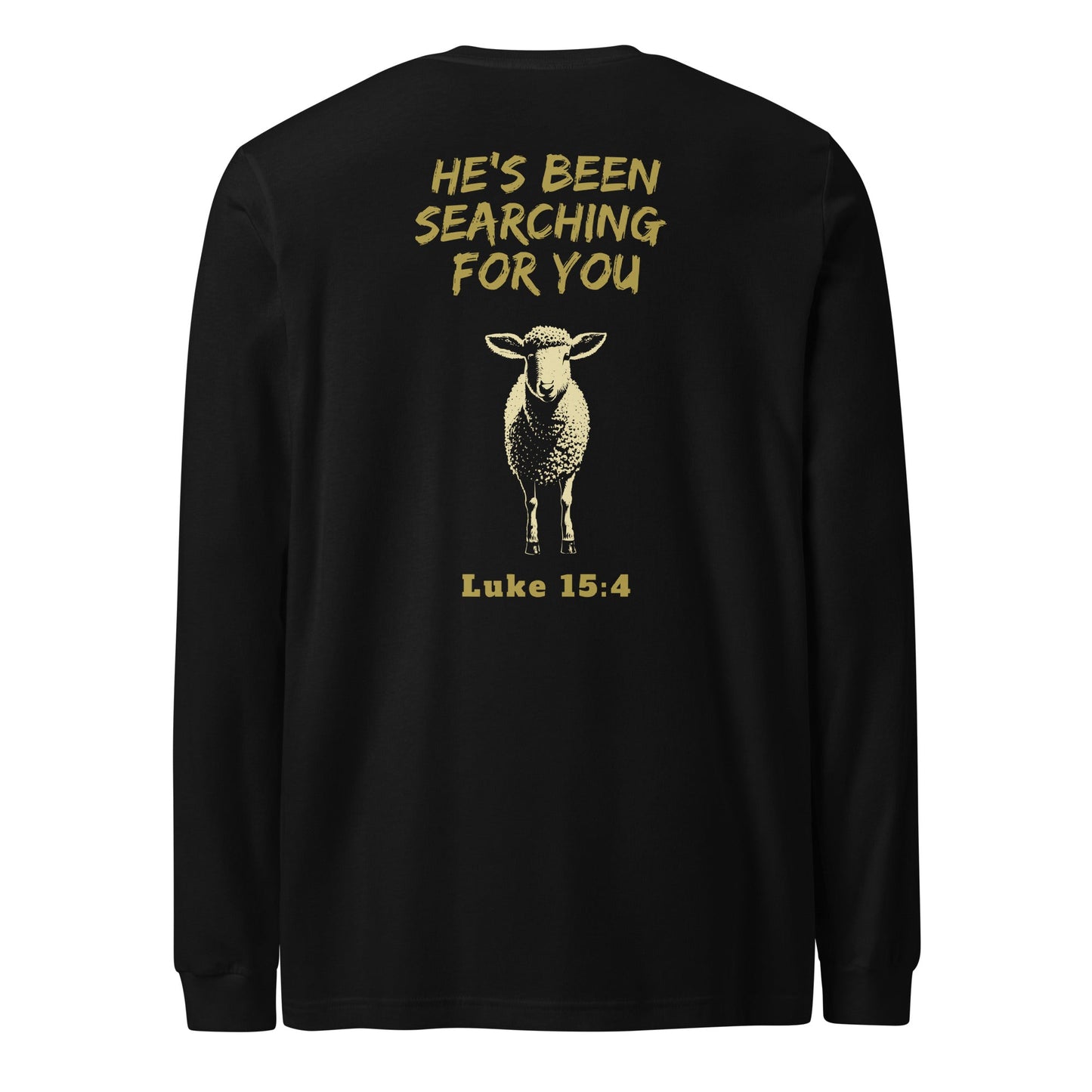 Back view of black Lost Sheep long sleeve Shirt-Gold text He's been searching for you Luke 15:4-Perfect Love Designs