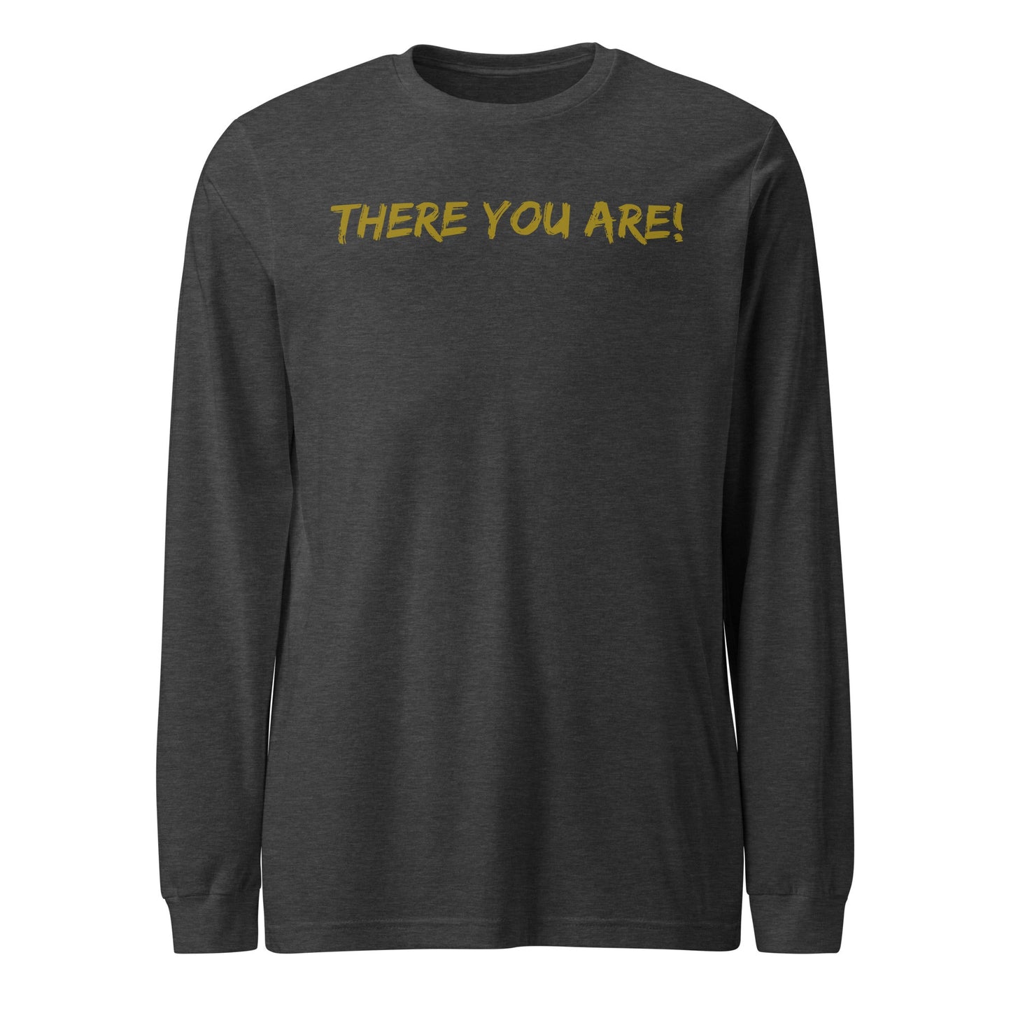 Lost Sheep Long Sleeve Shirt-Dark Grey Heather-front with There You Are! text-Perfect Love Designs