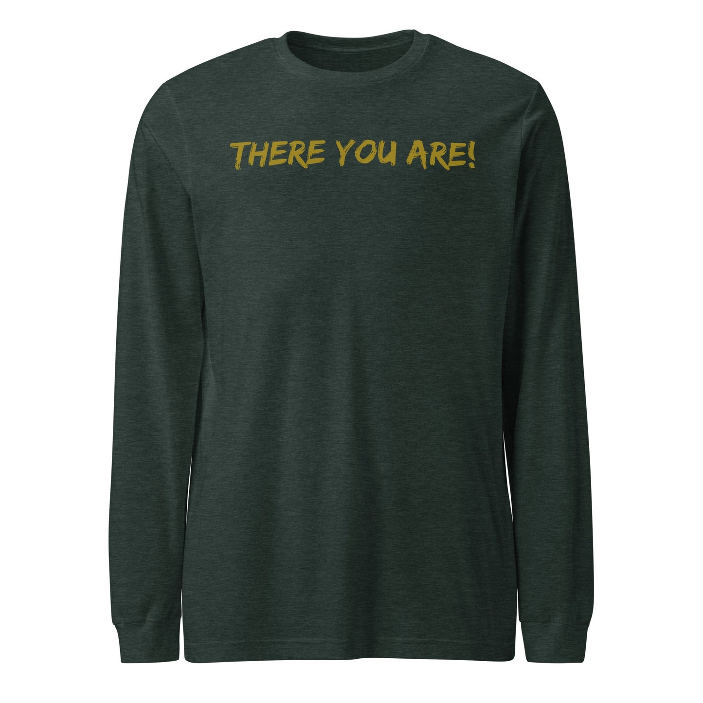 Lost Sheep Long Sleeve Shirt-Heather Forest-front with There You Are! text-Perfect Love Designs