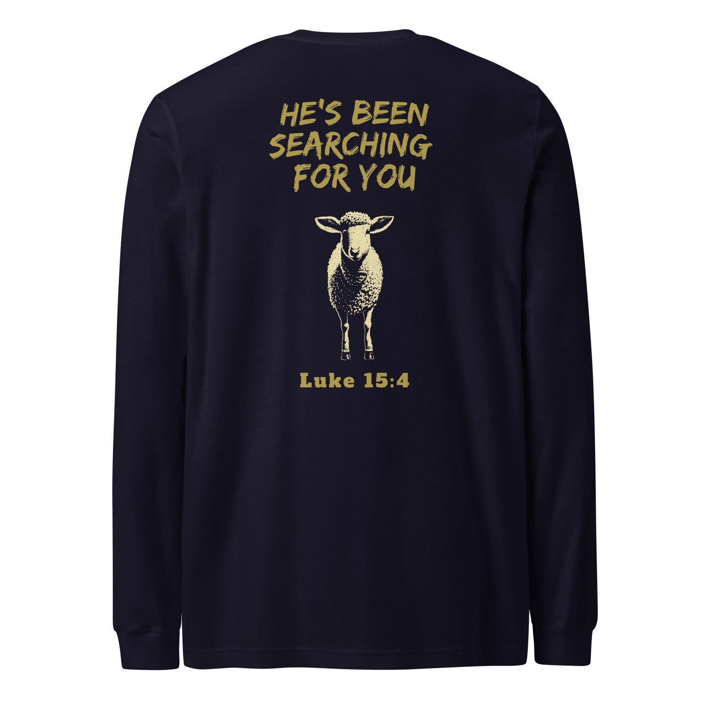 Back view of navy Lost Sheep long sleeve Shirt-Gold text He's been searching for you Luke 15:4-Perfect Love Designs