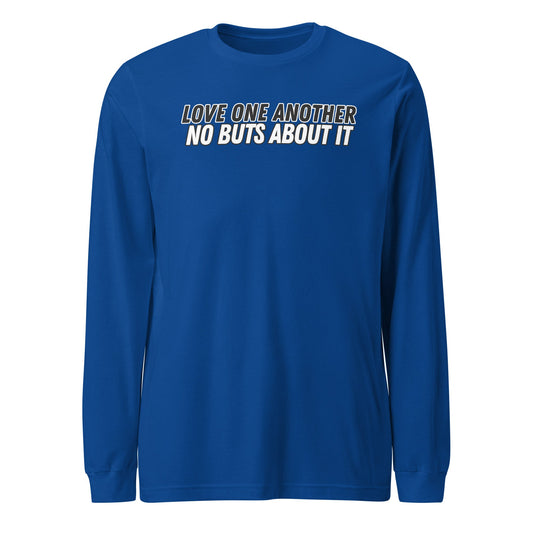 Love One Another No Buts About It Long Sleeve-True Royal blue-Perfect Love Designs