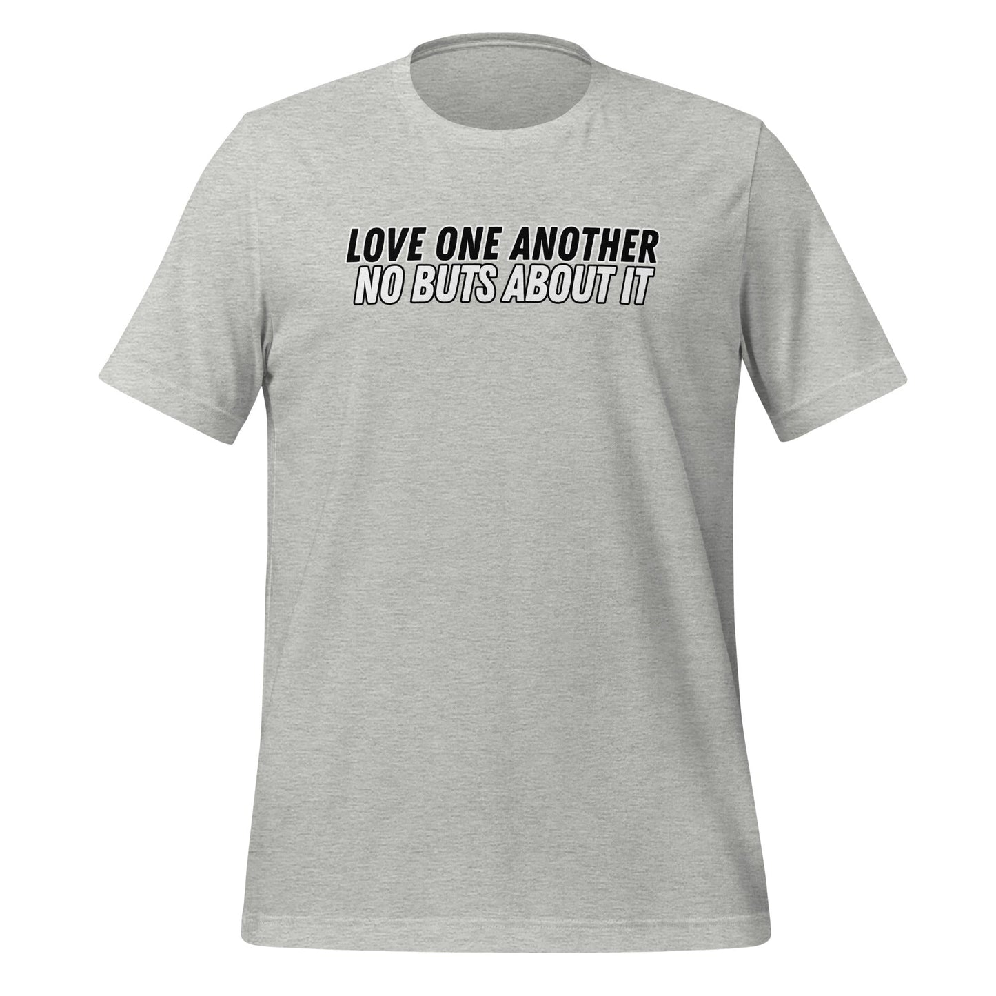 Love One Another No Buts About It T-Shirt-Athletic Heather-Perfect Love Designs