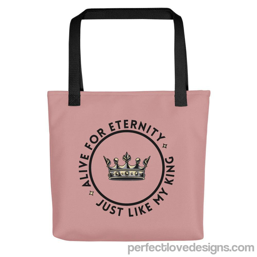 Alive for Eternity Tote Bag-Rose-Perfect Love Designs