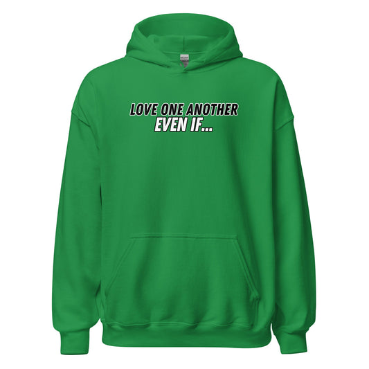 Love One Another Even If Hoodie-Irish Green-Perfect Love Designs