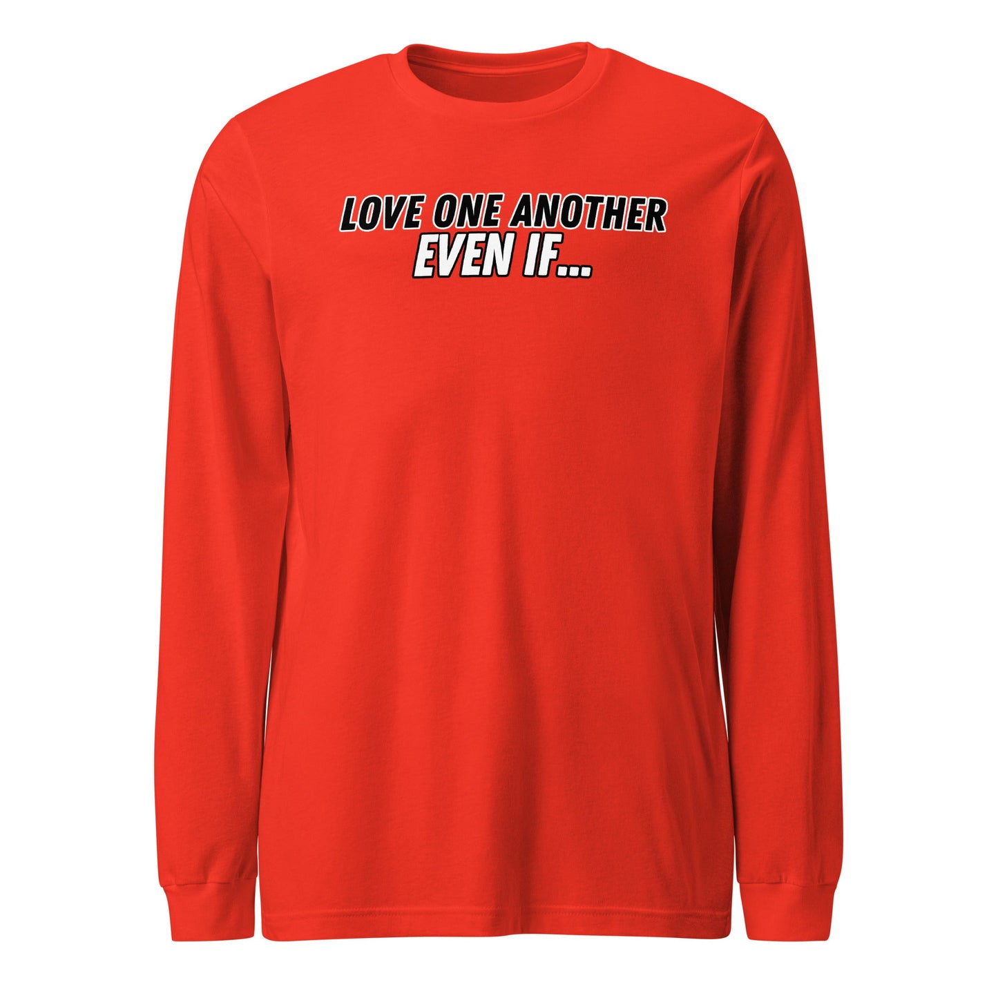 Love One Another Even If Long Sleeve shirt-Poppy-Perfect Love Designs