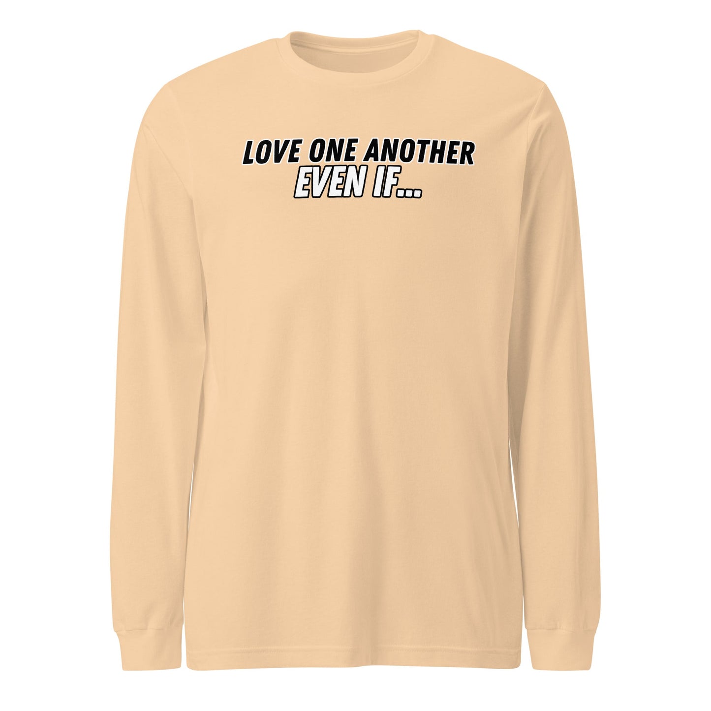 Love One Another Even If Long Sleeve-Sand Dune-Perfect Love Designs