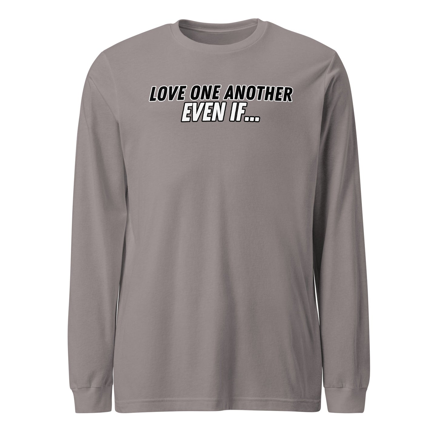 Love One Another Even If Long Sleeve shirt-Storm-Perfect Love Designs