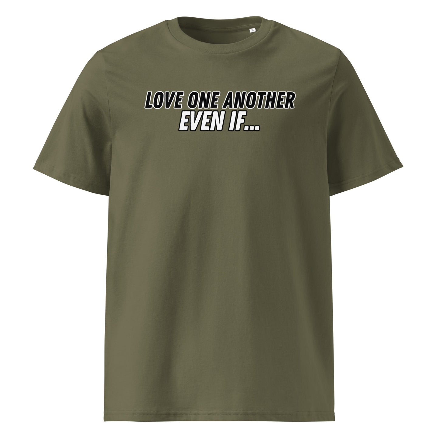 Love One Another Even If 100% Organic Cotton T-Shirt-Khaki-Perfect Love Designs