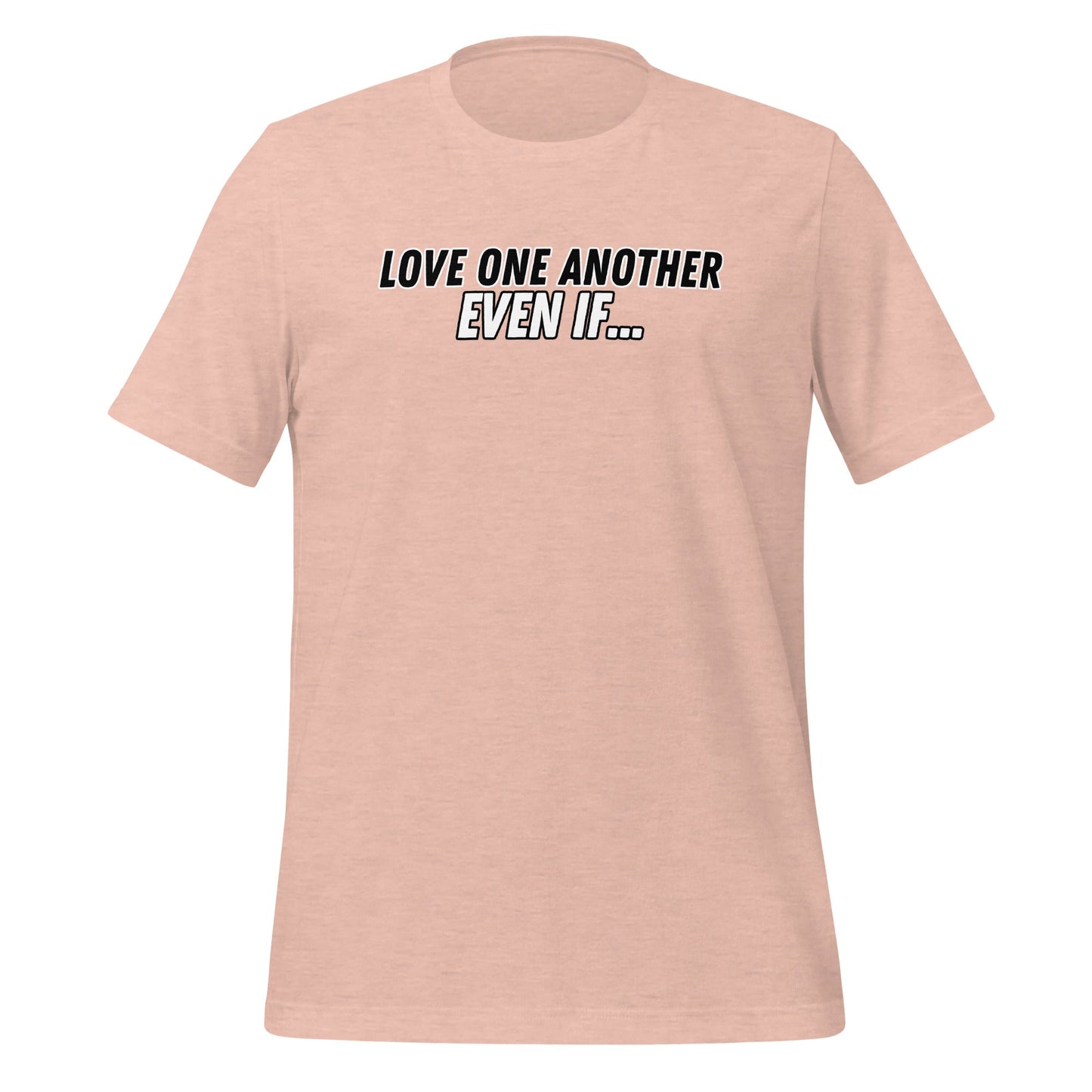 Love One Another Even If T-Shirt-Heather Prism Peach-Perfect Love Designs