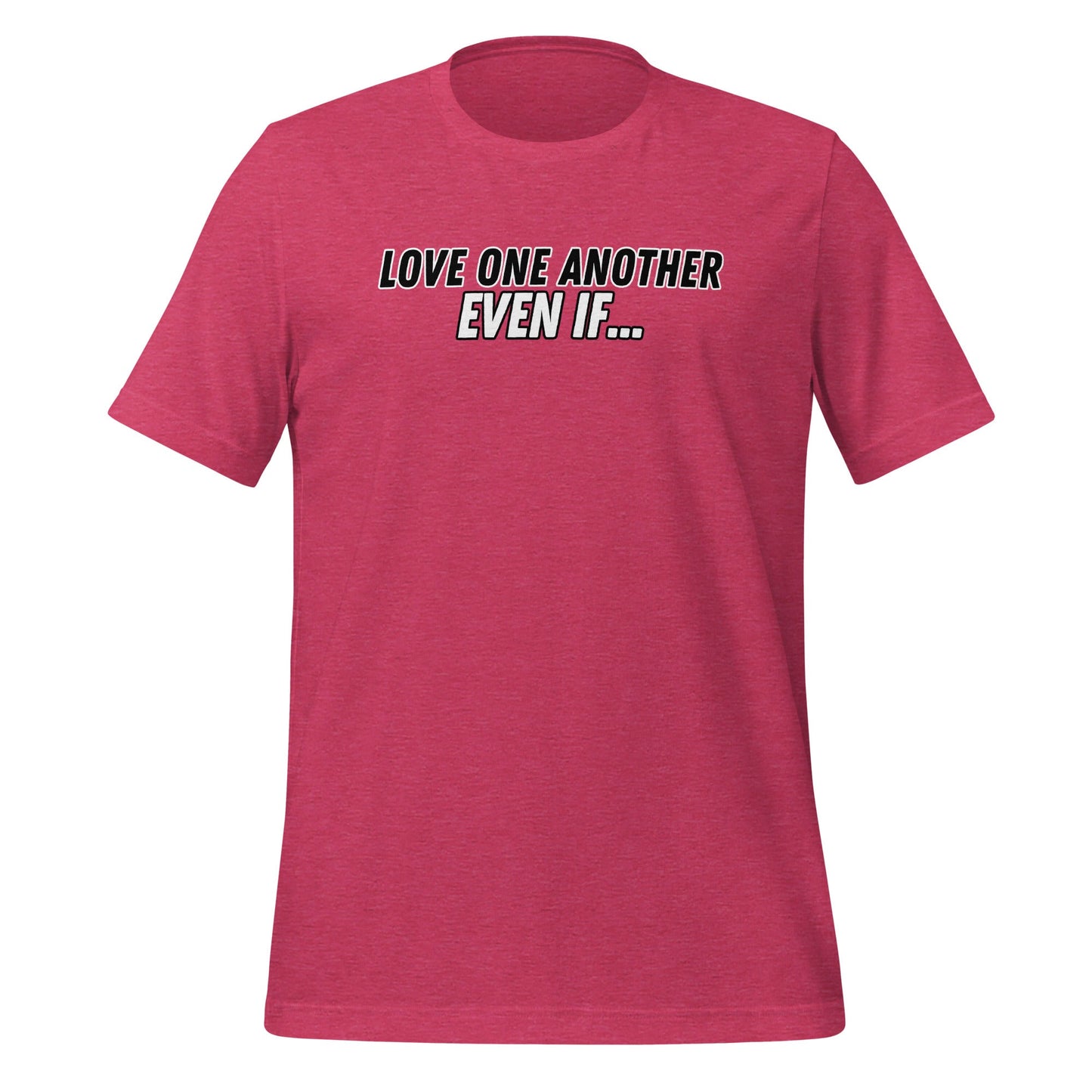 Love One Another Even If T-Shirt-Heather Raspberry-Perfect Love Designs