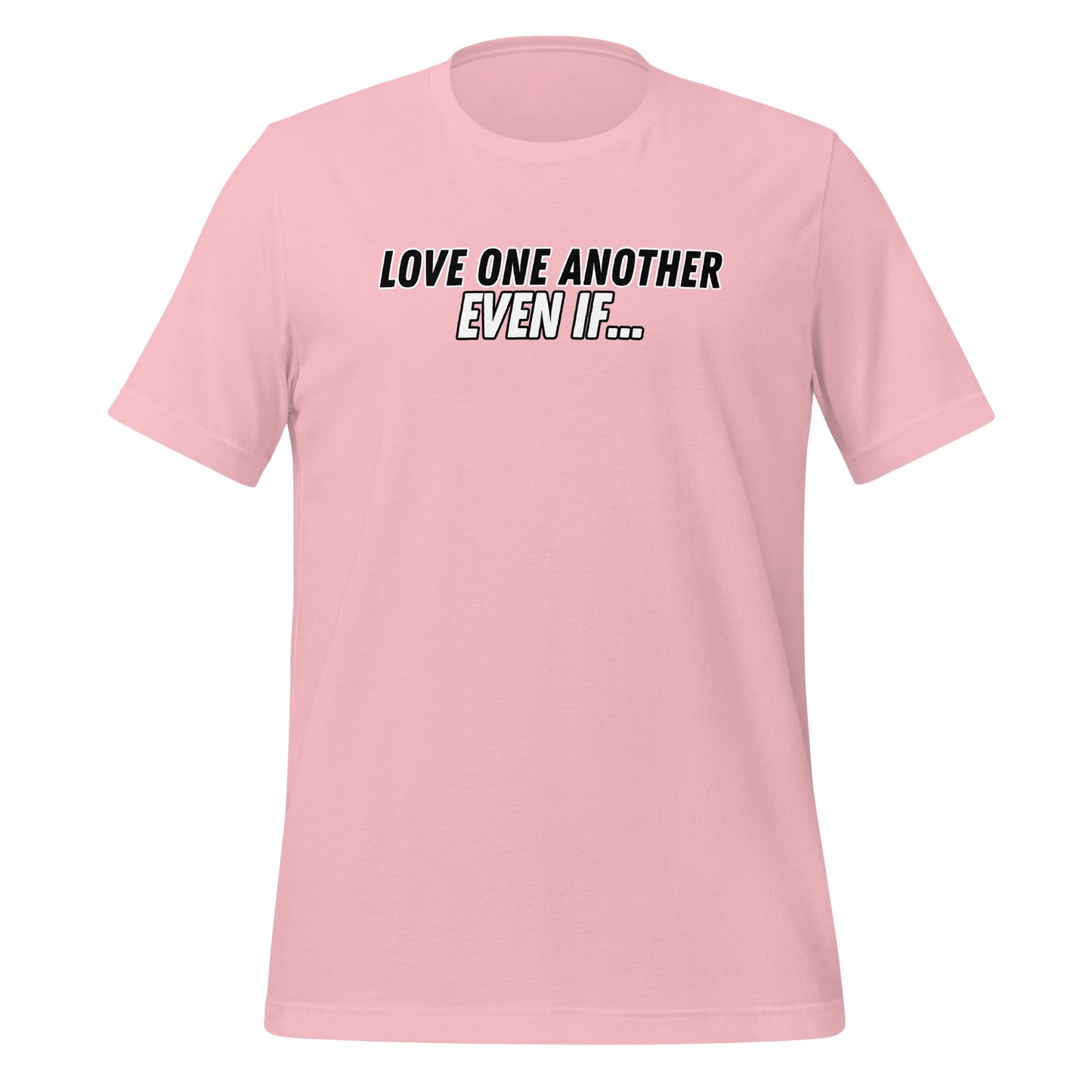 Love One Another Even If T-Shirt-Pink-Perfect Love Designs