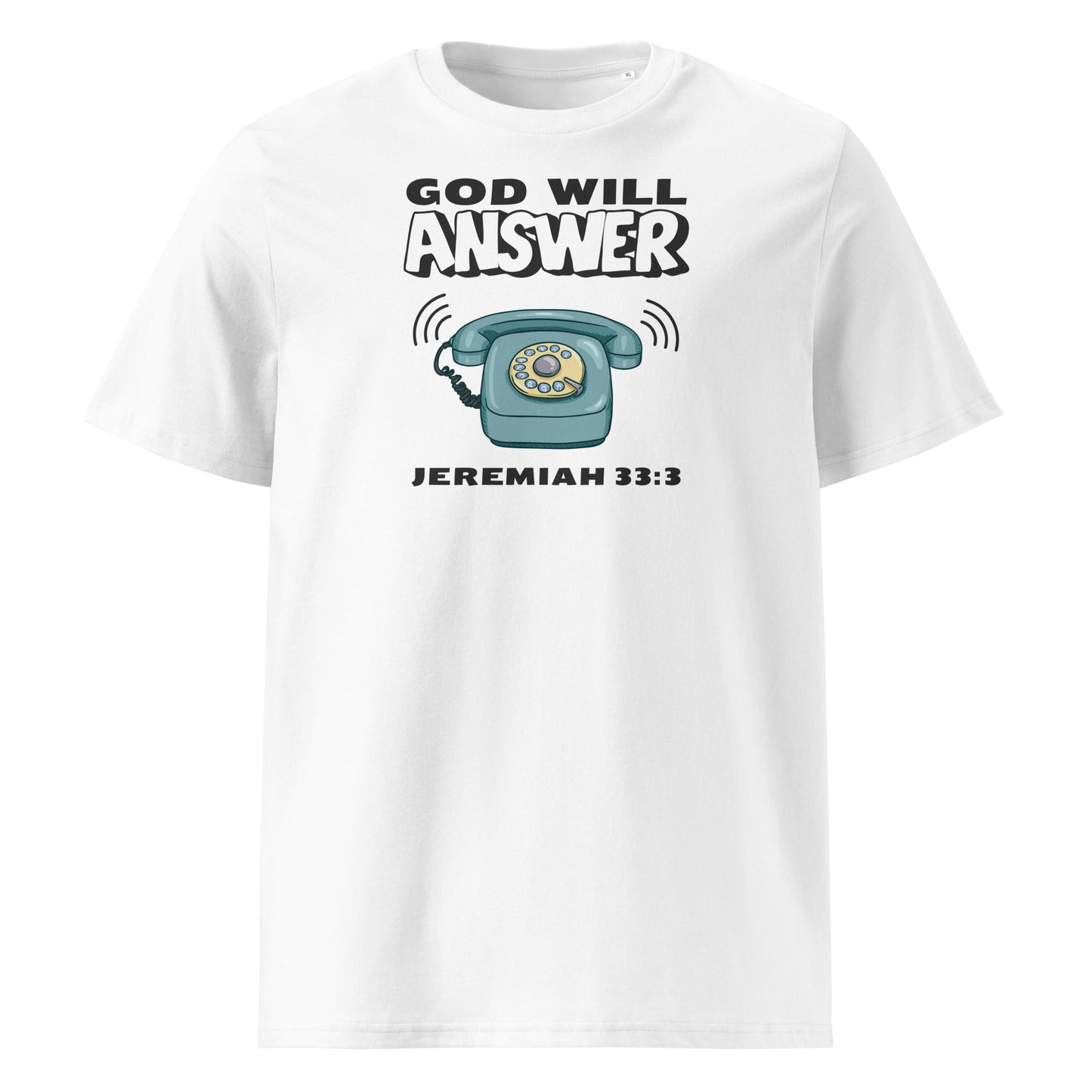 God Will Answer 100% Organic Cotton T-Shirt-White-S-Perfect Love Designs