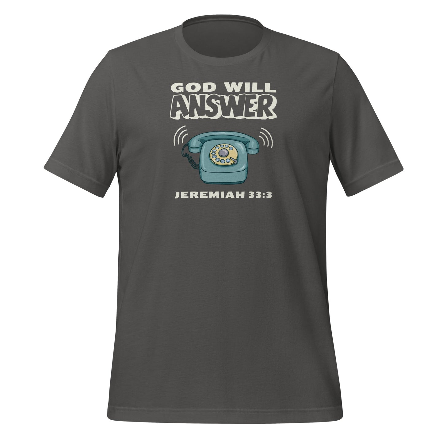 God Will Answer T-Shirt-Asphalt-S-Perfect Love Designs