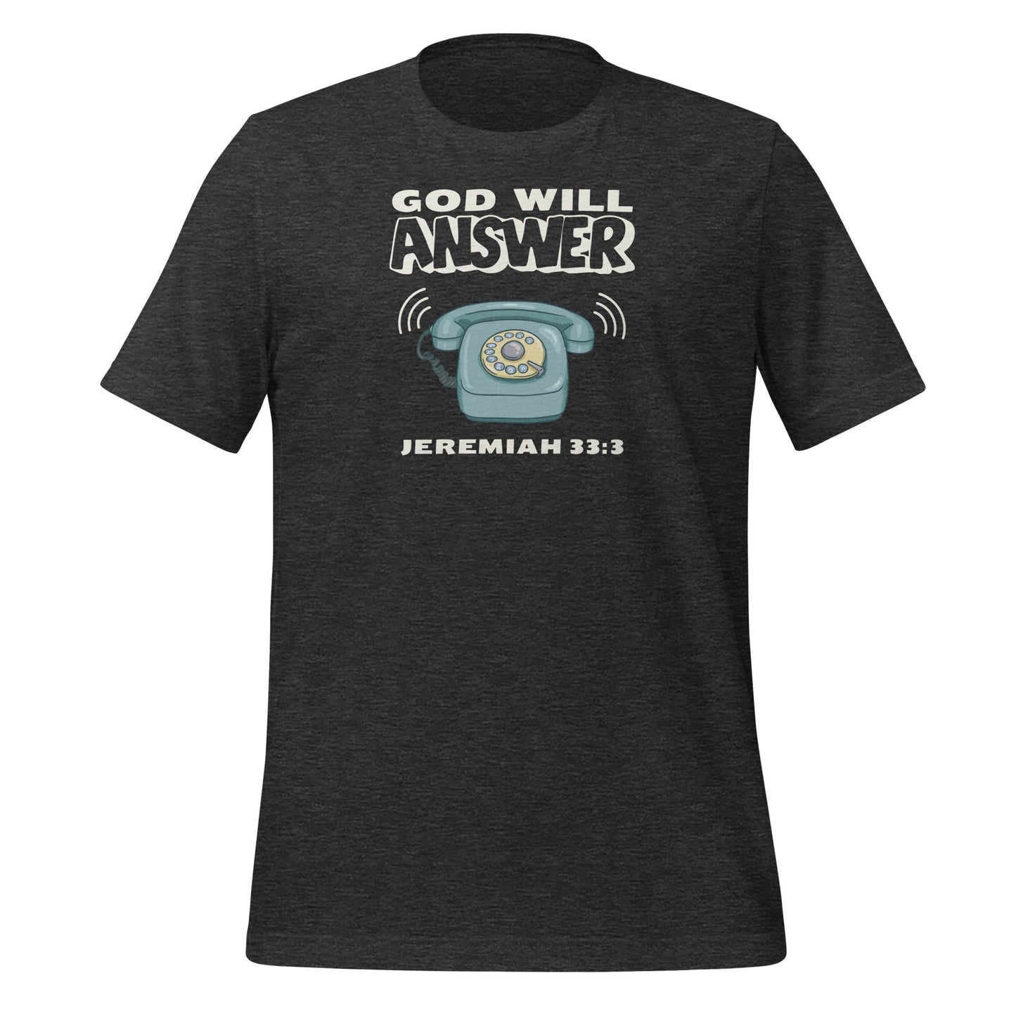 God Will Answer T-Shirt-Dark Grey Heather-XS-Perfect Love Designs