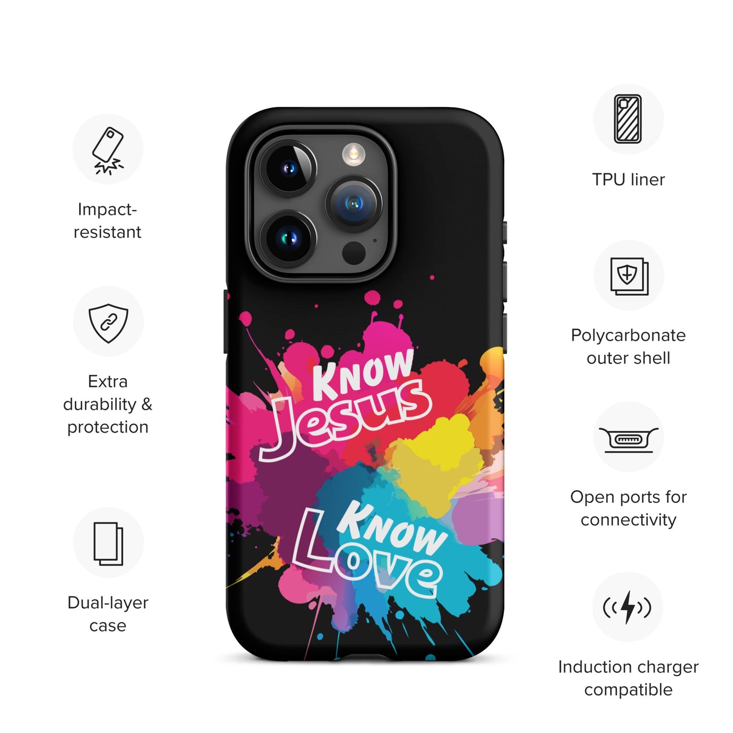 Know Jesus Tough Case for iPhone®-Matte-iPhone 15 Pro-Perfect Love Designs