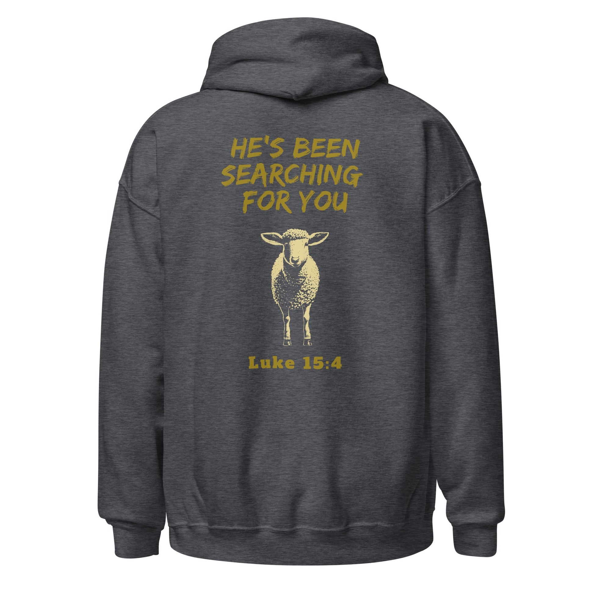 Back view of dark heather grey Lost Sheep Hoodie sweatshirt with Gold text He's been searching for you Luke 15:4-Perfect Love Designs