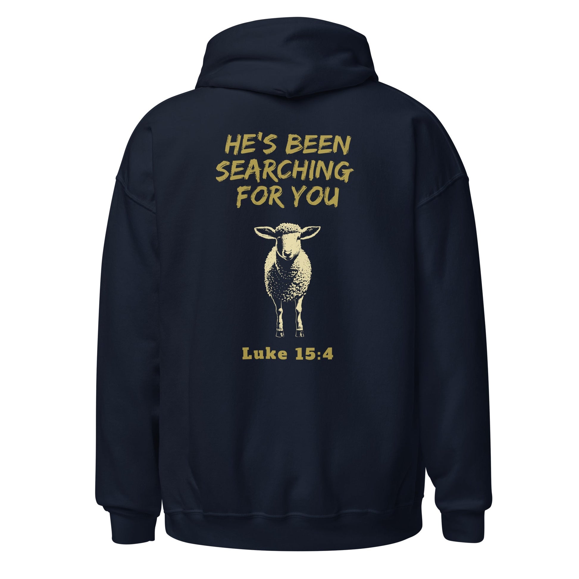 Back view of navy Lost Sheep Hoodie sweatshirt with Gold text He's been searching for you Luke 15:4-Perfect Love Designs