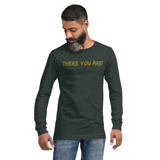 Man wearing Lost Sheep Long Sleeve shirt printed with bold message There you are! by Perfect Love Designs