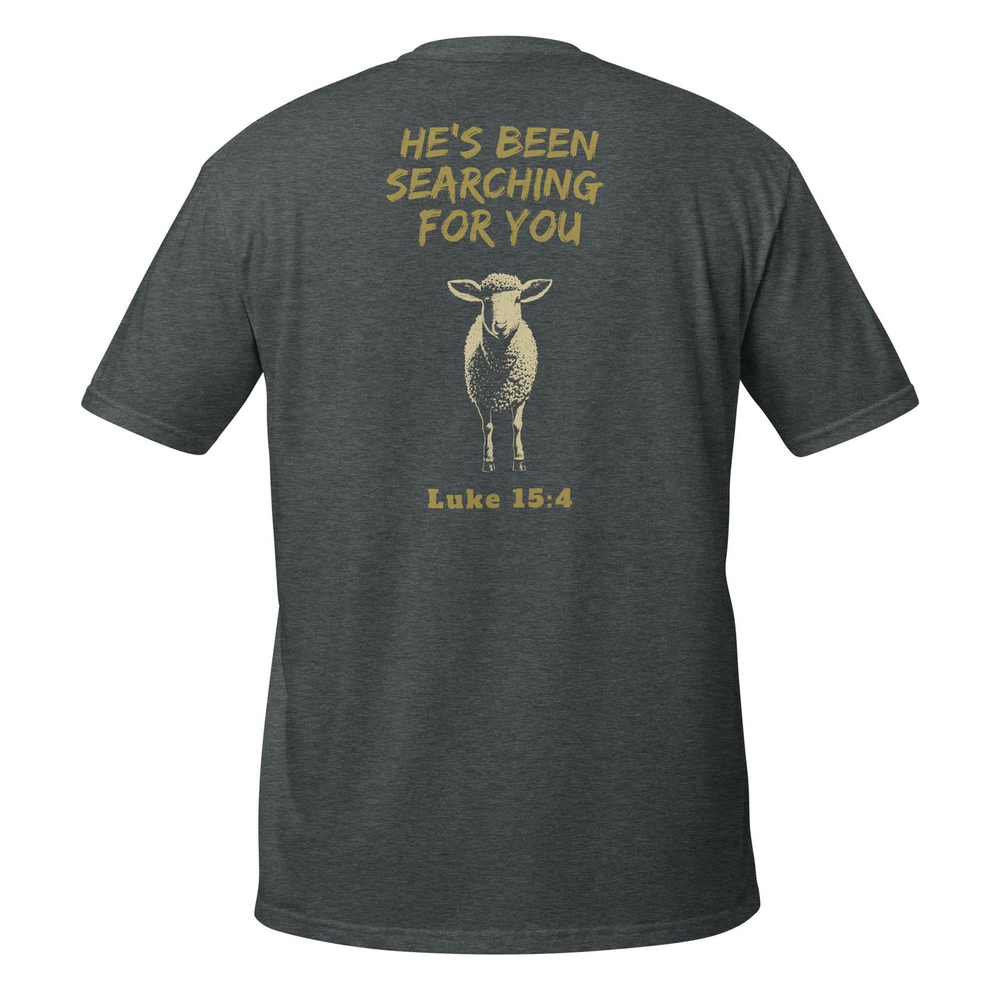 Back view of Dark Heather Lost Sheep T-Shirt-Gold text He's been searching for you Luke 15:4-Perfect Love Designs