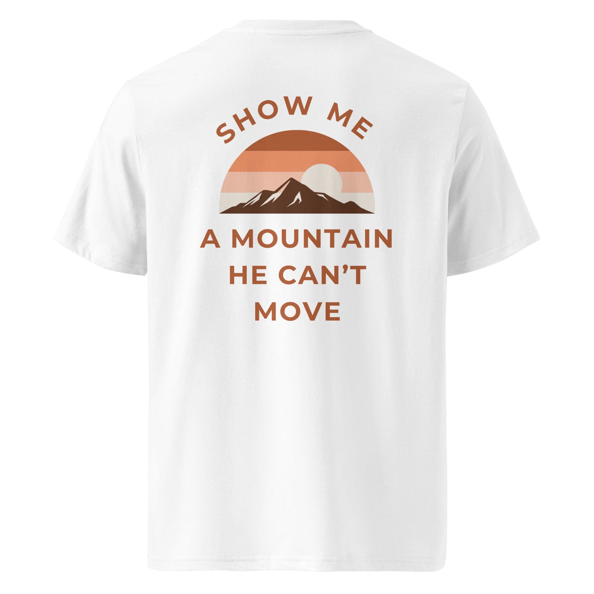 Mountain Mover 100% Organic Cotton T-Shirt-Perfect Love Designs