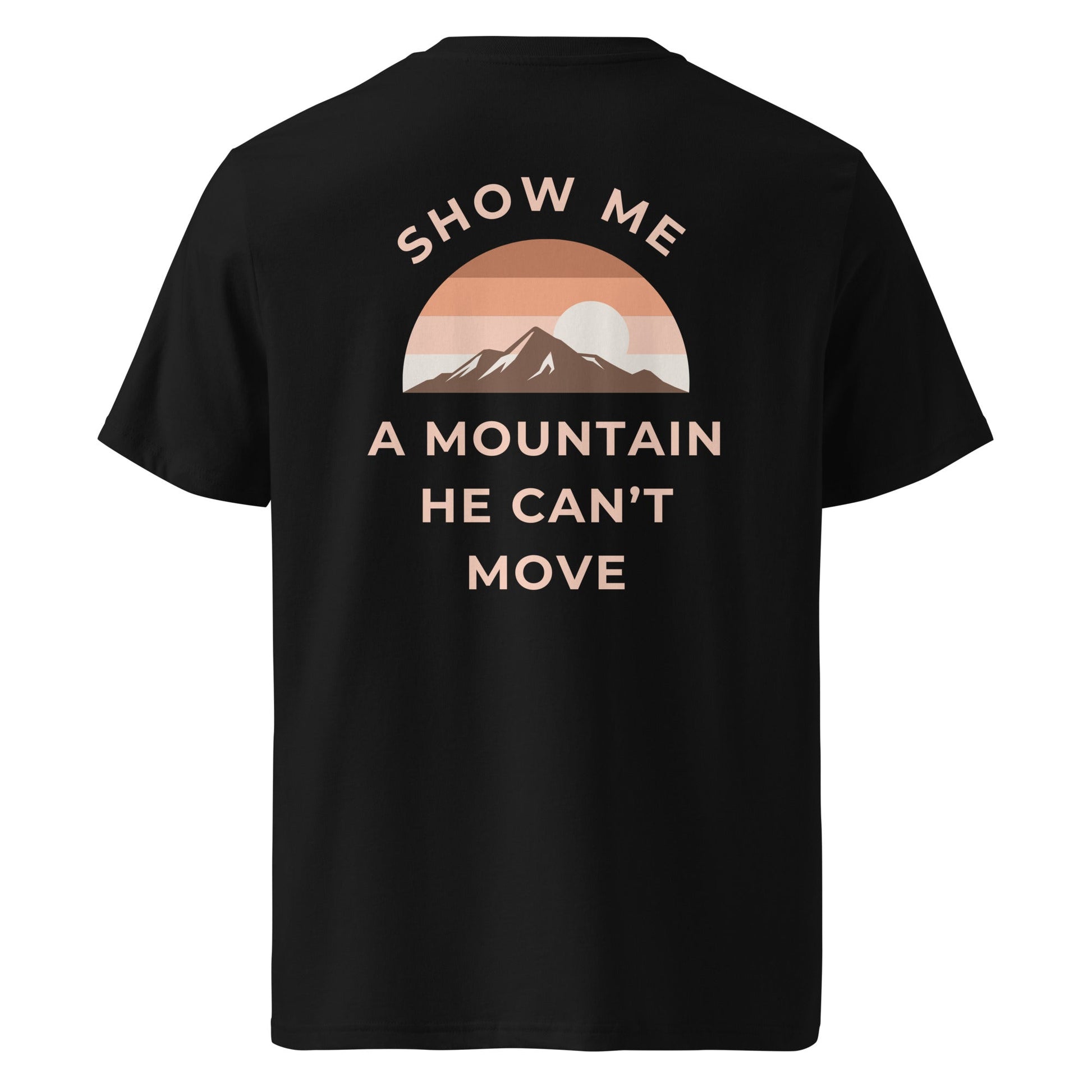 Mountain Mover 100% Organic Cotton T-Shirt-Perfect Love Designs