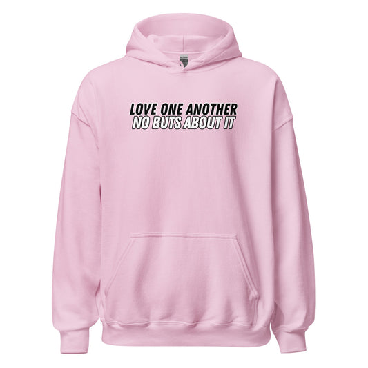 Love One Another No Buts About It Hoodie sweatshirt-Light Pink-Perfect Love Designs