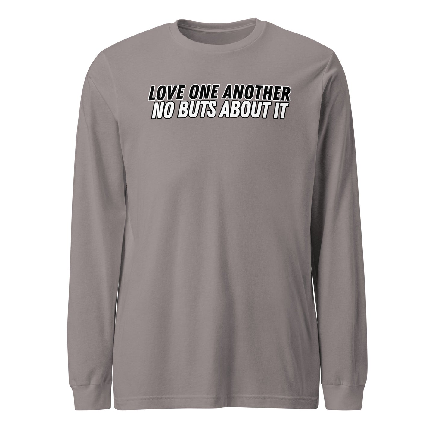 Love One Another No Buts About It Long Sleeve-Storm-Perfect Love Designs