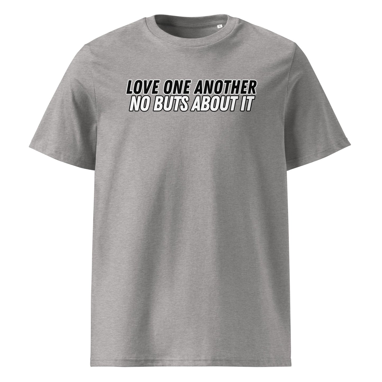 Love One Another No Buts About It 100% Organic Cotton T-Shirt-Heather Grey-Perfect Love Designs