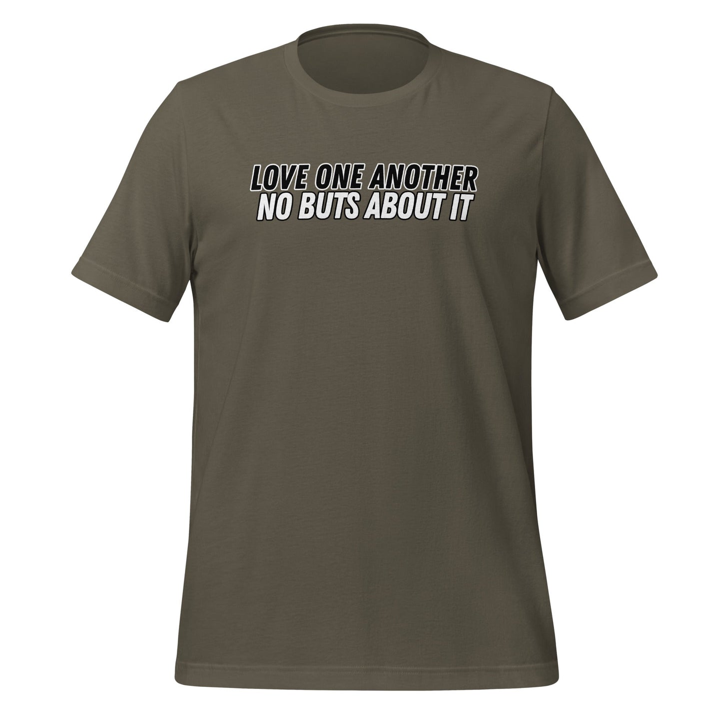 Love One Another No Buts About It T-Shirt-Army-Perfect Love Designs