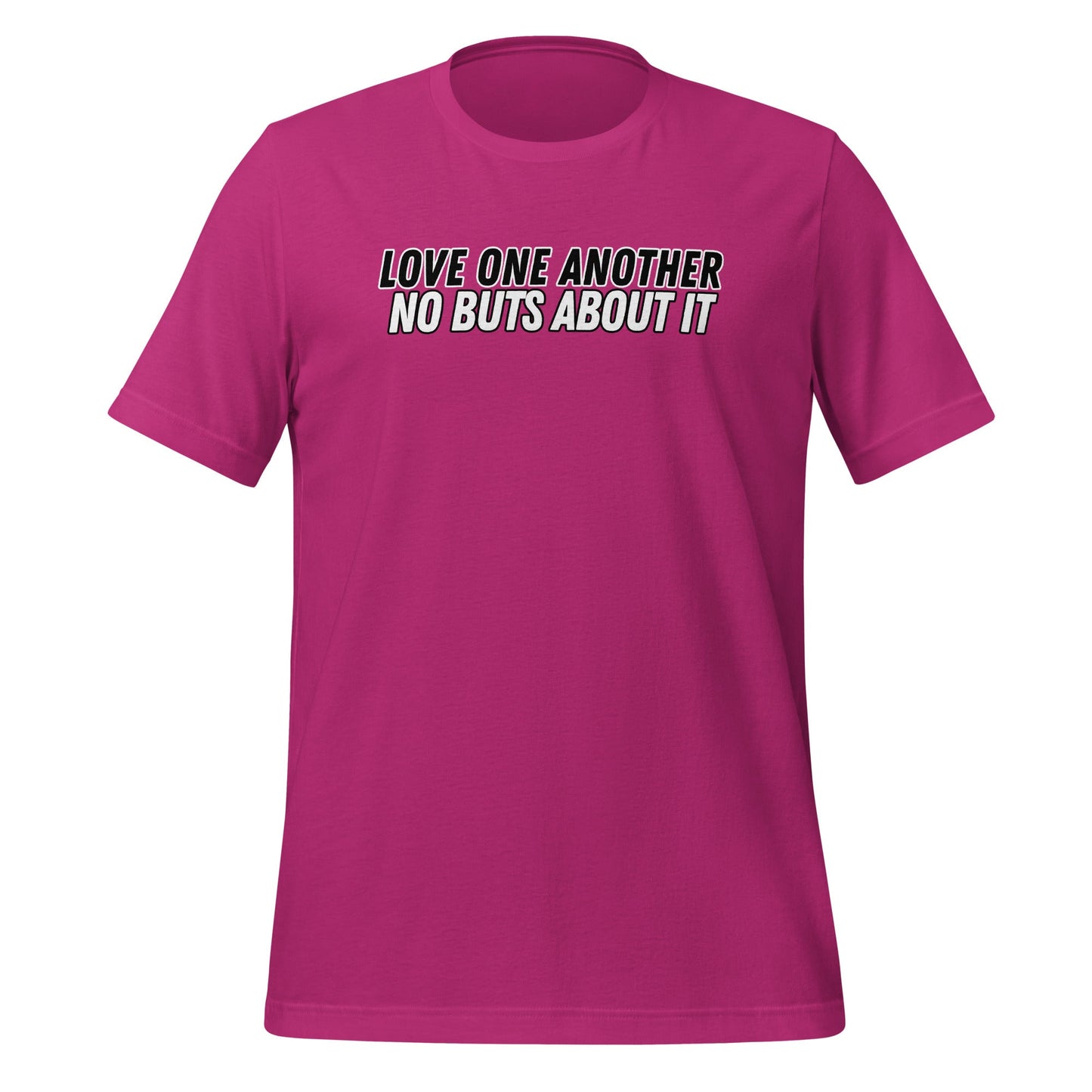 Love One Another No Buts About It T-Shirt-Berry-Perfect Love Designs