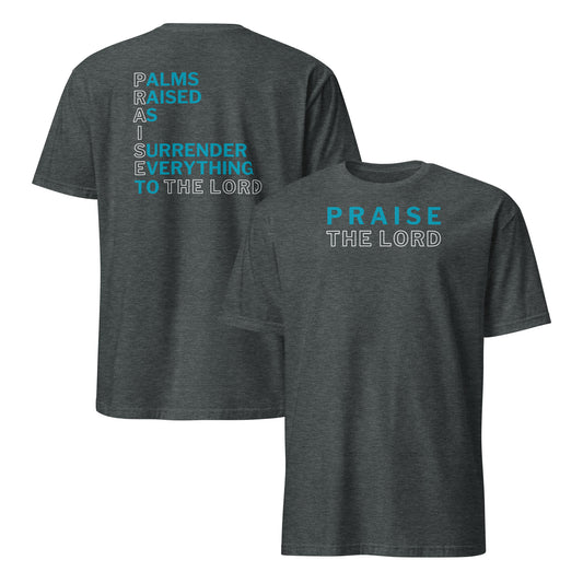 Front and back of the Praise the Lord T-shirt featuring acrostic text "Palms raised as I surrender everything to the Lord"