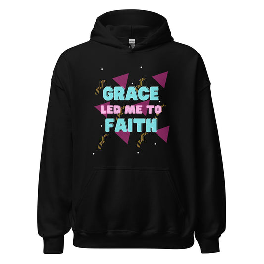 Grace Led Me to Faith Hoodie