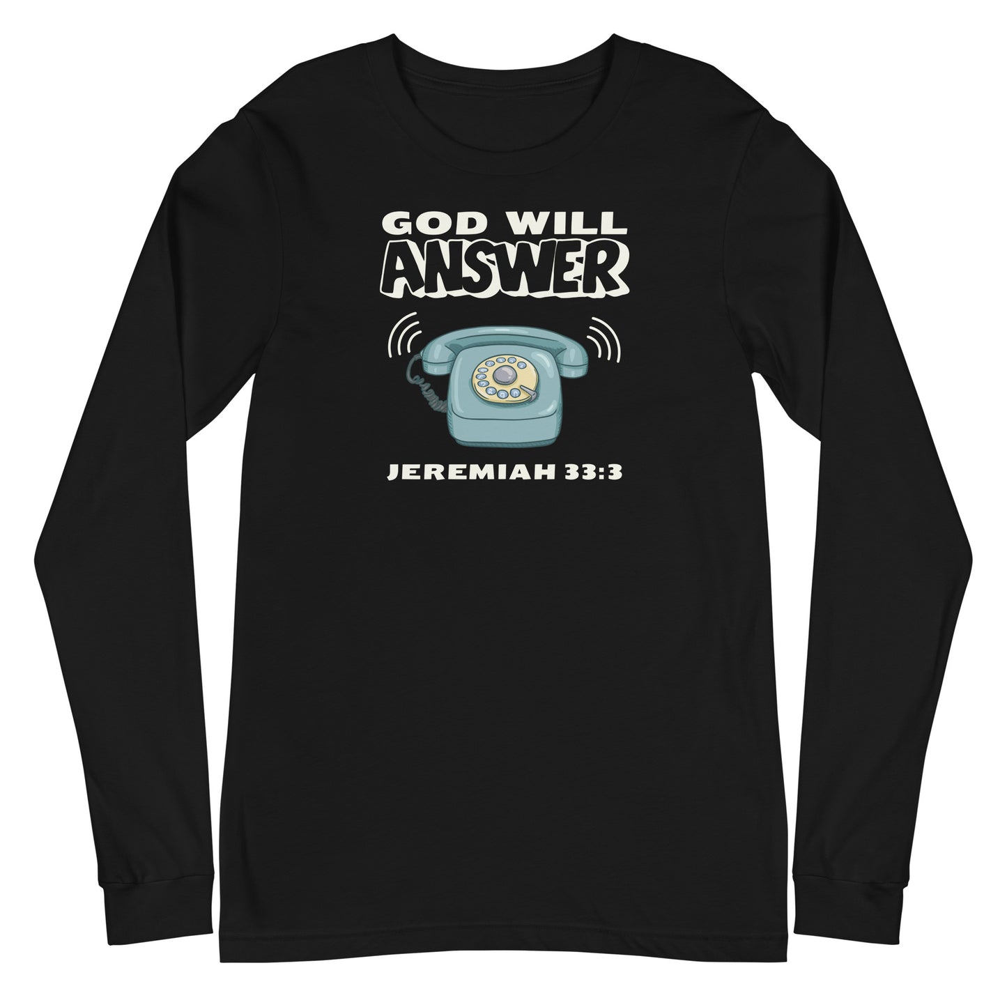 God Will Answer Long Sleeve