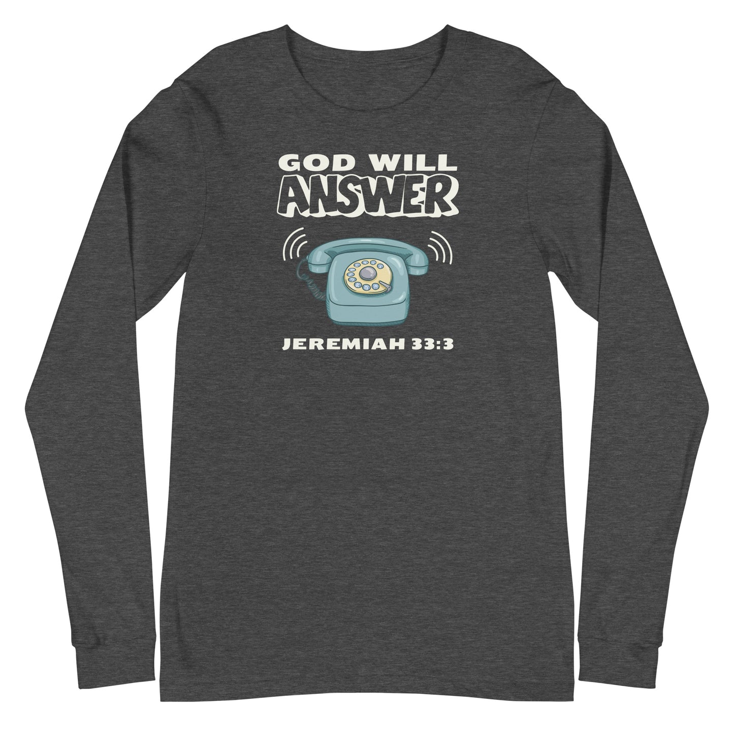 God Will Answer Long Sleeve