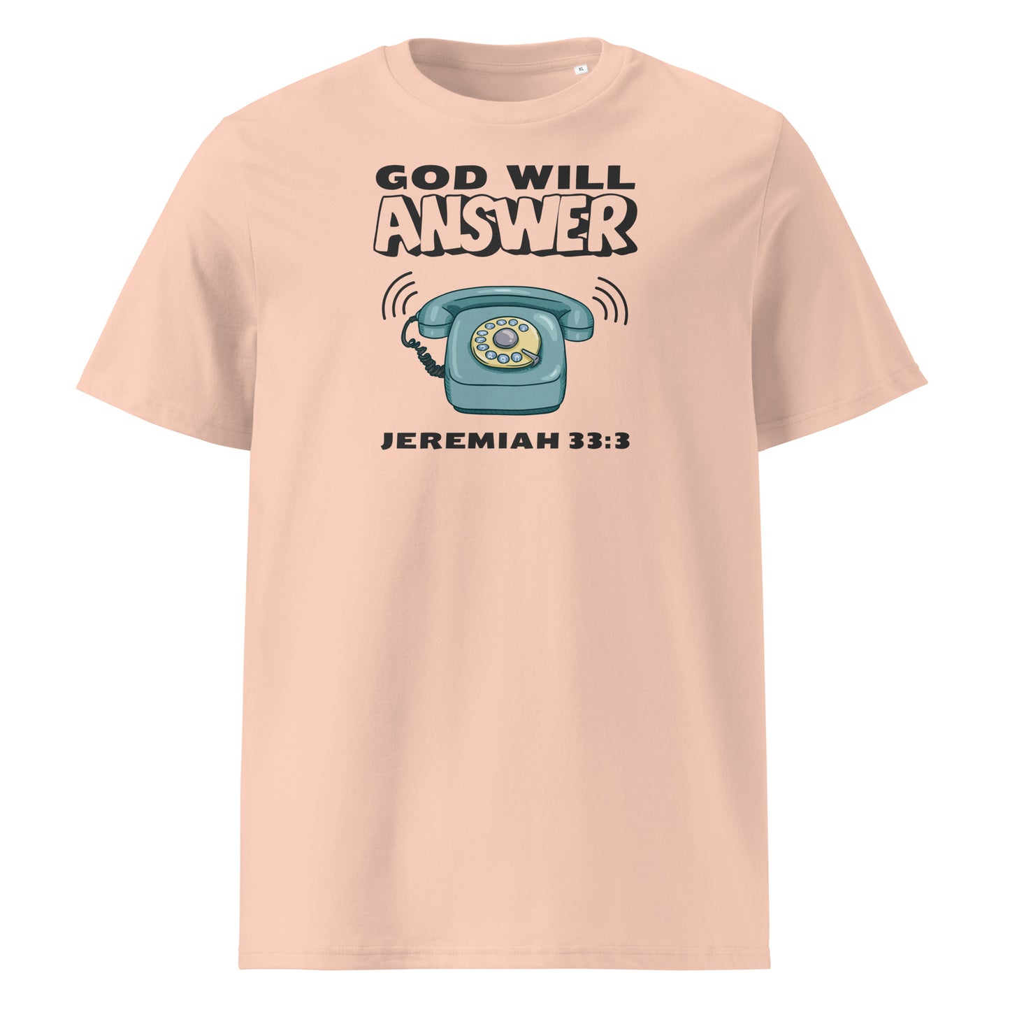 God Will Answer 100% Organic Cotton T-Shirt